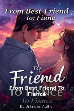 From Best Friend To Fiancé