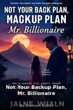 Not Your Backup Plan, Mr. Billionaire
